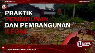 [Video] Praktik Penimbunan dan Pembangunan Ilegal