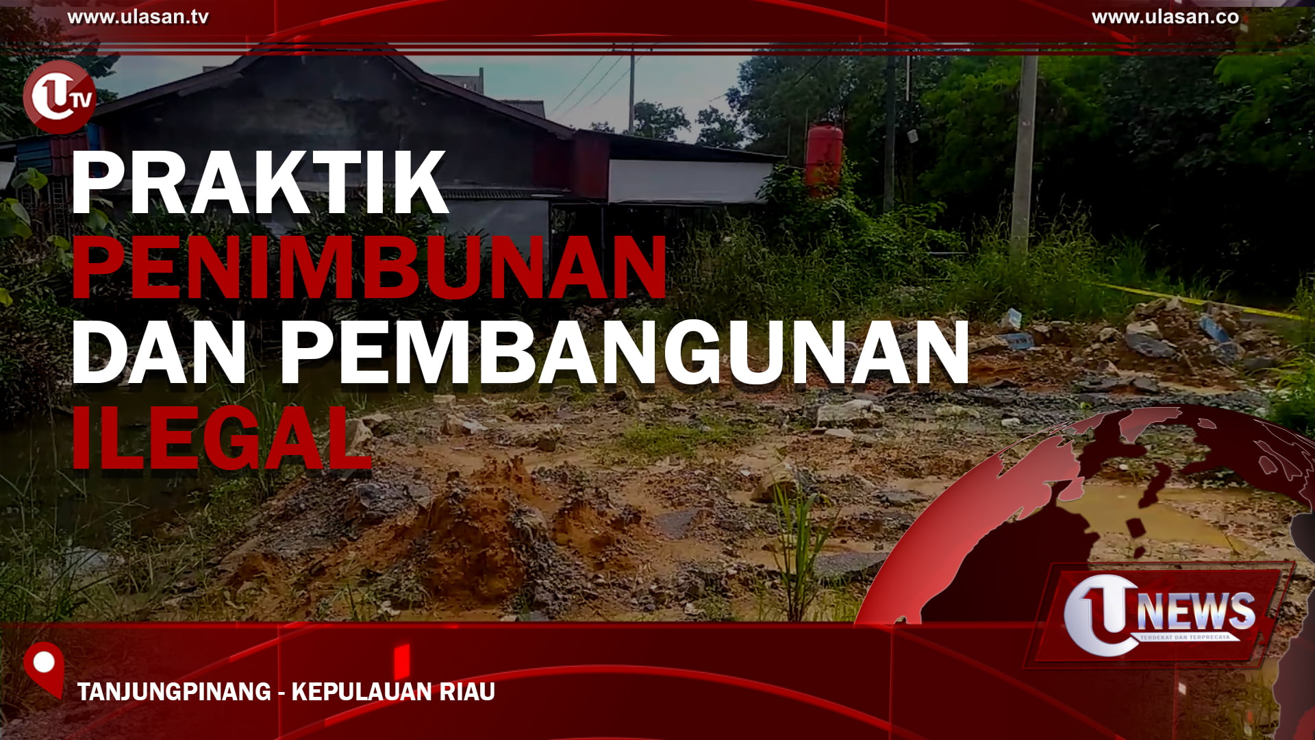 [Video] Praktik Penimbunan dan Pembangunan Ilegal
