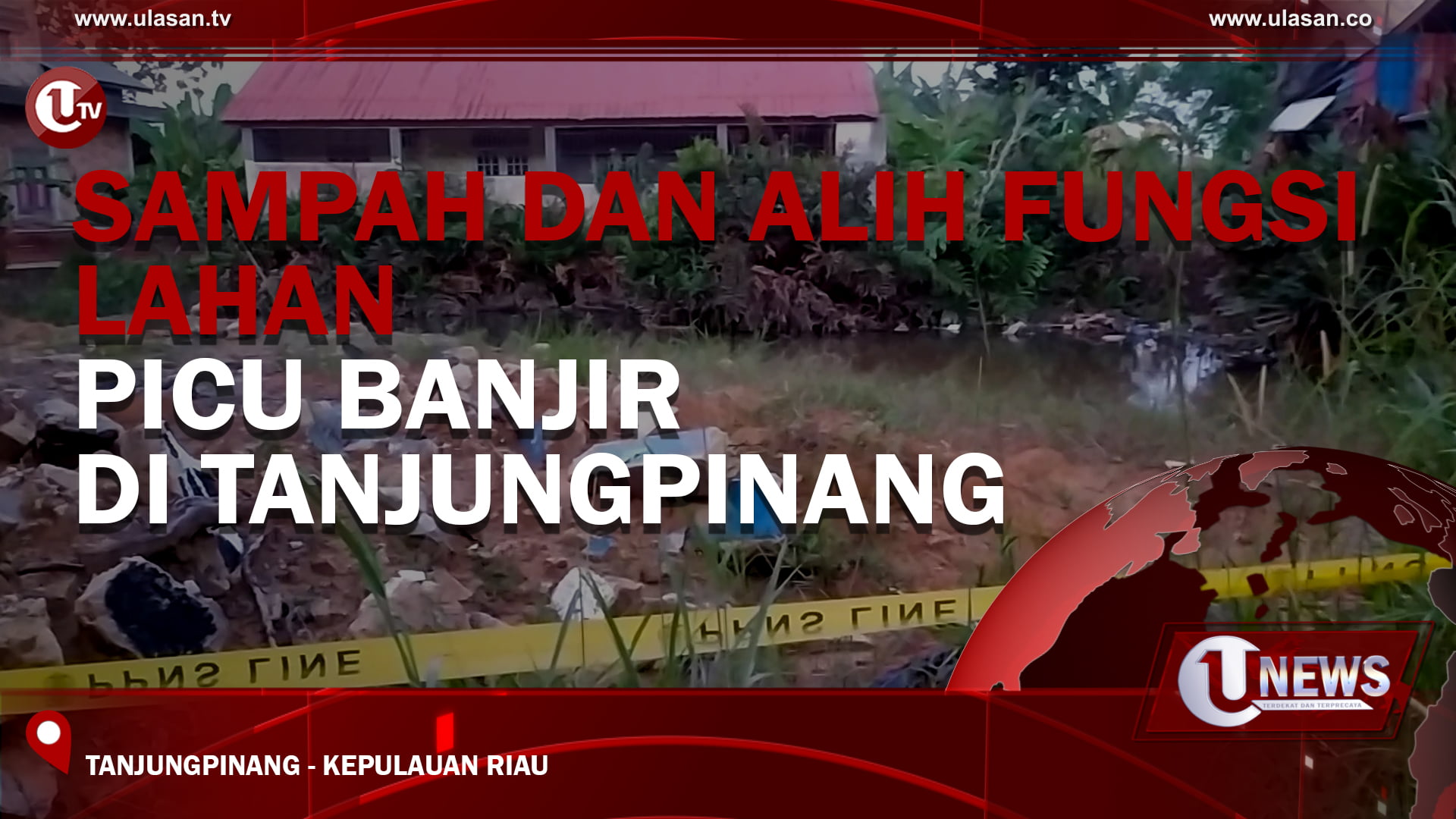 [Video] Sampah dan Alih Fungsi Lahan Picu Banjir di Tanjungpinang