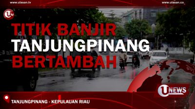 [Video] Titik Banjir Tanjungpinang Bertambah
