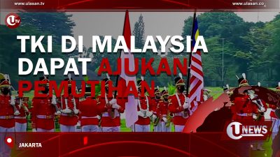 [Video] TKI Di Malaysia Dapat Ajukan Pemutihan