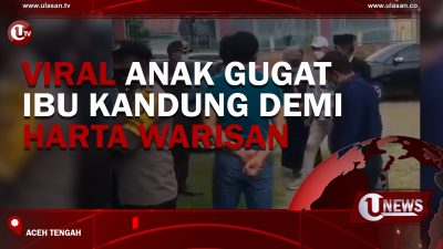 [Video] Viral Anak Gugat Ibu Kandung Demi Harta Warisan