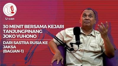 Dari Sastra Rusia Ke Jaksa (Part I) | U-CAST EPS8