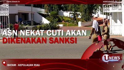 [Video] ASN Nekat Cuti Akan DIkenakan Sanksi