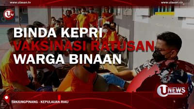 [Video] Binda Kepri Vaksinisasi Ratusan Warga Binaan
