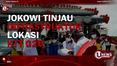 [Video] Jokowi Tinjau Infrastruktur Lokasi KTT G20