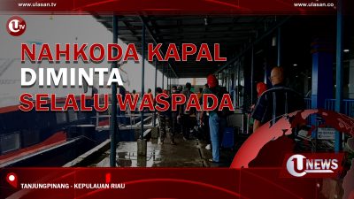 [Video] Nahkoda Kapal Diminta Selalu Waspada