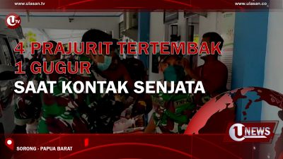[Video] 4 Prajurit Tertembak 1 Gugur Saat Kontak Senjata