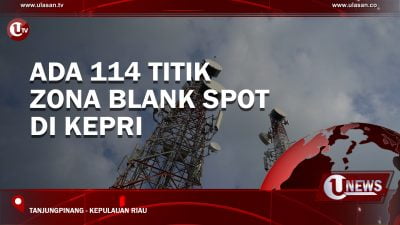 [Video] Ada 114 Titik Zona Blank Spot di Kepri