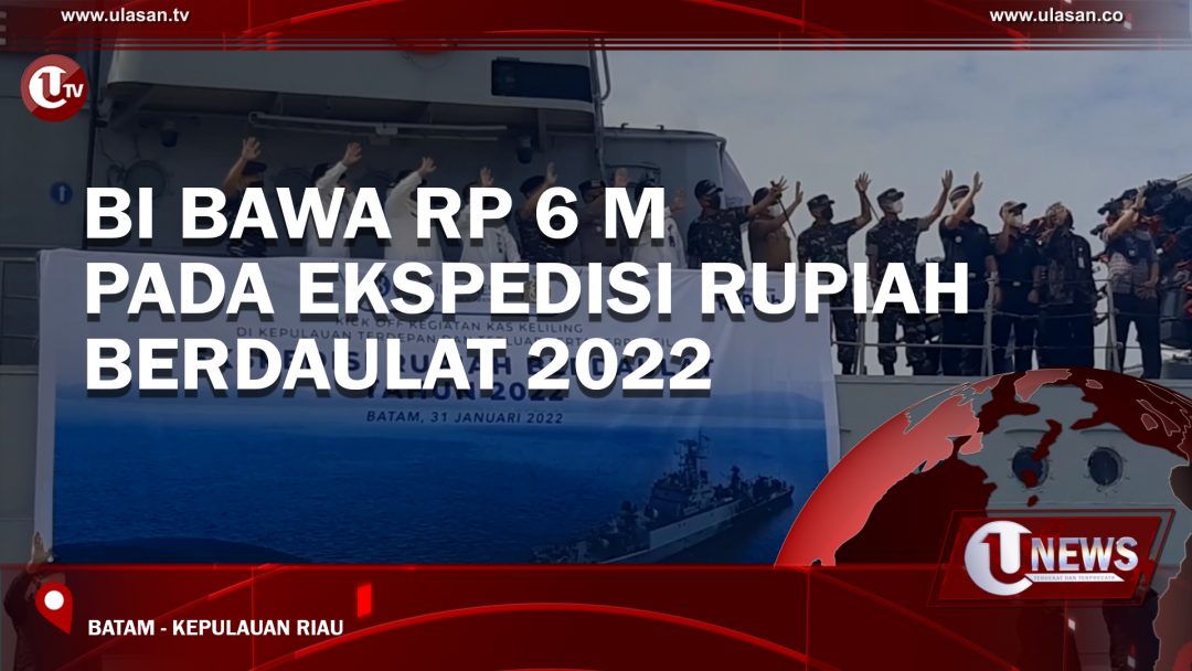 BI Bawa Rp 6 M pada Ekspedisi Rupiah Berdaulat 2022