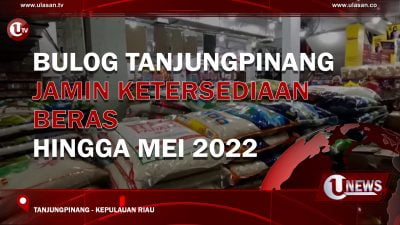 [Video] Bulog Tanjungpinang Jamin Ketersediaan Beras Hingga Mei 2022
