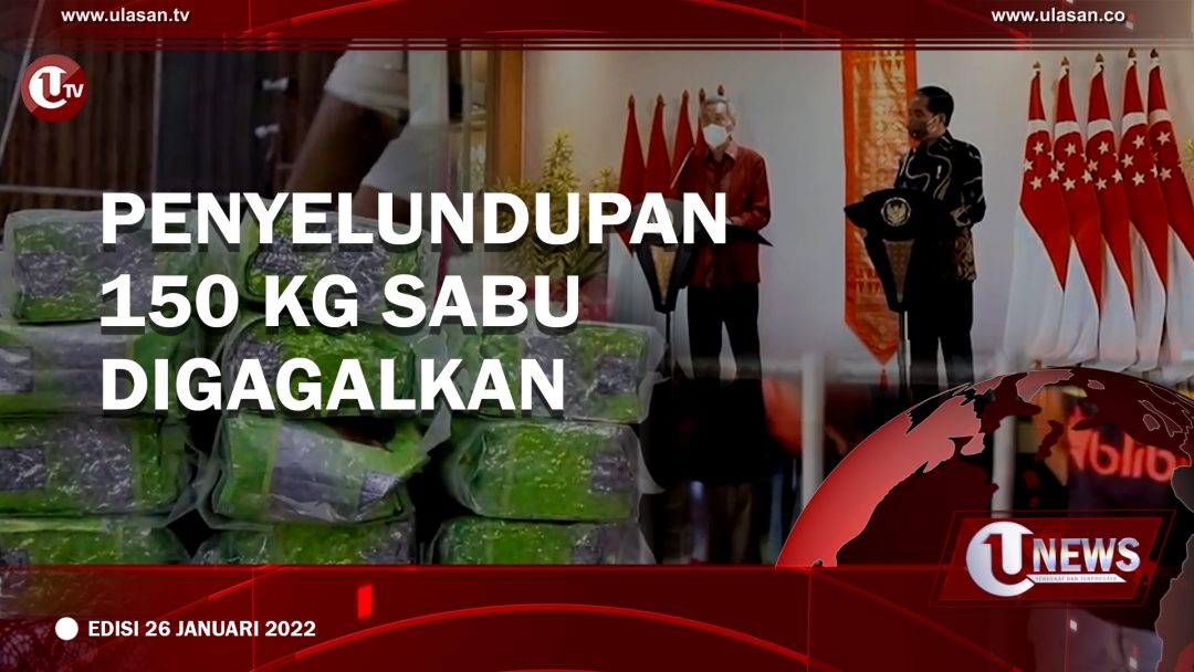 [U-NEWS] Penyelundupan 150 Kg Sabu Digagalkan| EDISI 25 JANUARI 2022