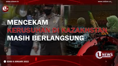 [Video] Mencekam, Kerusuhan Di Kazakhstan Masih Berlangsung  | EDISI 6 JANUARI 2022
