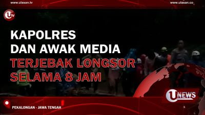 [Video] Kapolres Dan Awak Media Terjebak Longsor Selama 8 Jam