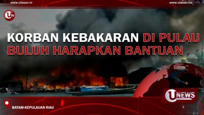 [Video] Korban Kebakaran di Pulau Buluh Harapkan Bantuan