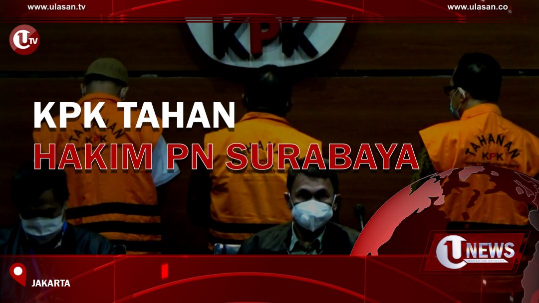 KPK Tahan Hakim PN Surabaya