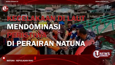 [Video] Kecelakaan di Laut Mendominasi Peristiwa di Perairan Natuna