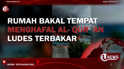 [Video] Rumah Bakal Tempat Menghafal Al- Qur`an Ludes Terbakar