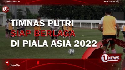 [Video] Timnas Putri Siap Berlaga Di Piala Asia 2022