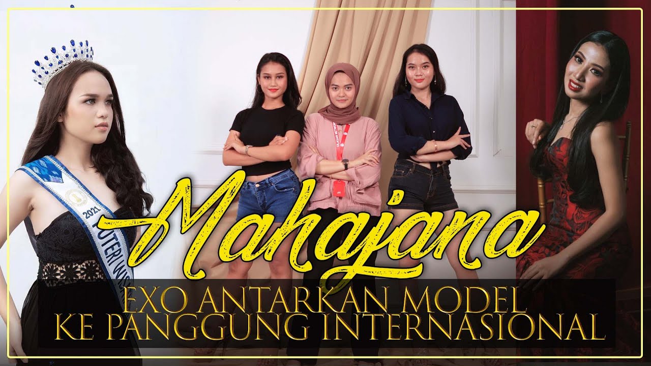 EXO Antarkan Model ke Panggung Internasional | MAHAJANA #EPS14