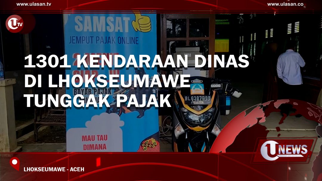 1301 Kendaraan Dinas di Lhokseumawe Tunggak Pajak