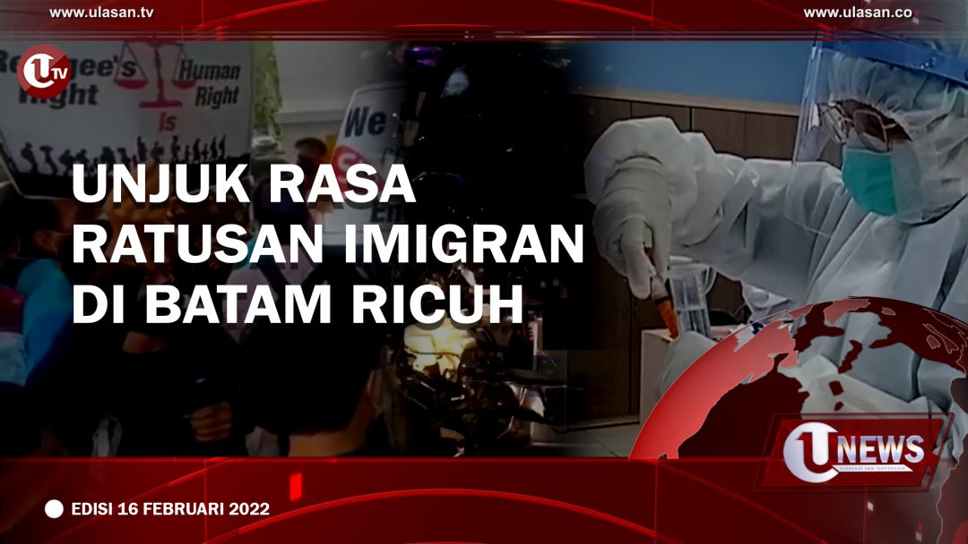 [UNEWS] Unjuk Rasa Ratusan Imigran Diwarnai Kericuhan | EDISI 16 FEBRUARI 2022