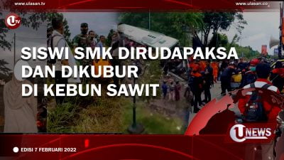 Siswi SMK Dirudapaksa Dan Dikubur Di Kebun Sawit | EDISI 7 FEBRUARI 2022