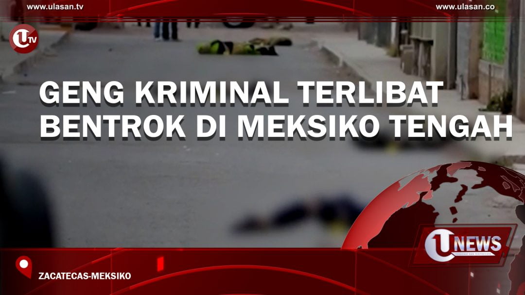 Geng Kriminal Terlibat Bentrok di Meksiko Tengah
