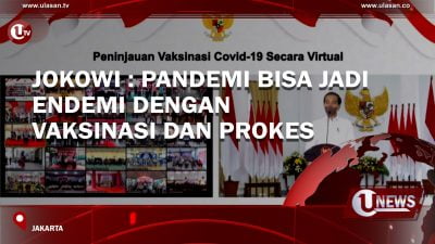 [Video] Jokowi : Pandemi Bisa Jadi Endemi Dengan Vaksinasi dan Prokes