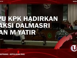 [Video] JPU KPK Hadirkan Saksi Dalmasri dan M Yatir