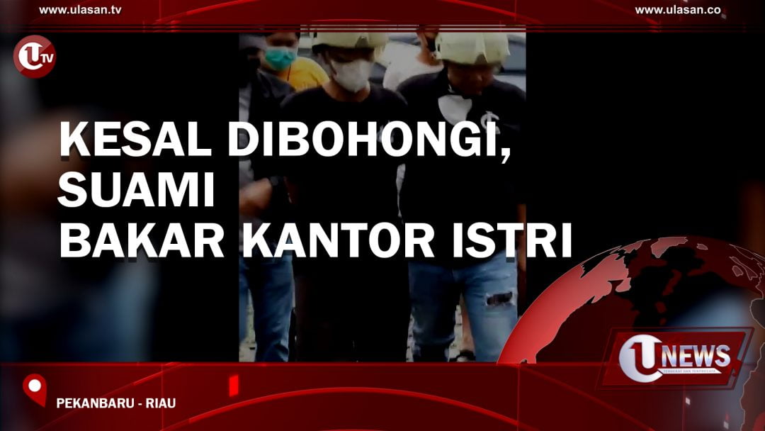 Kesal Dibohongi, Suami Bakar Kantor Istri
