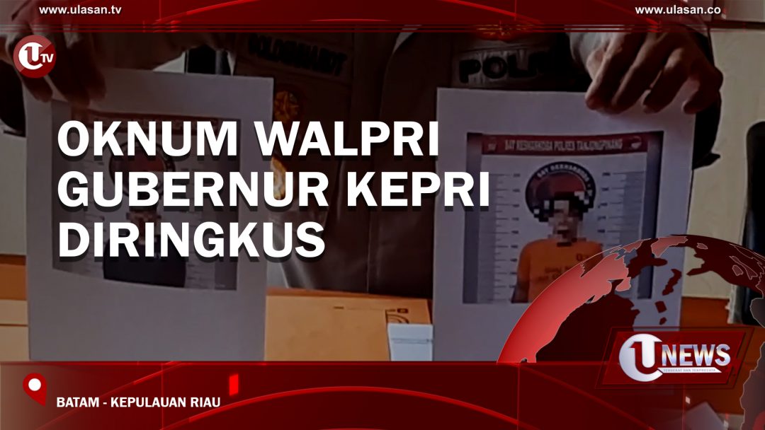 Oknum Walpri Gubernur Kepri Diringkus