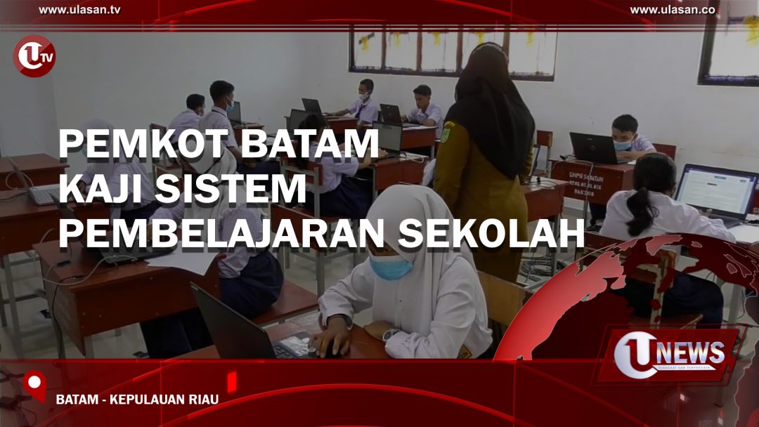 Pemkot Batam Kaji Sistem Pembelajaran Sekolah