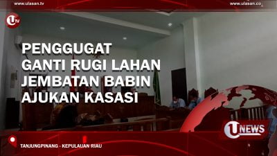 [Video] Penggugat Ganti Rugi Lahan Jembatan Babin Ajukan Kasasi