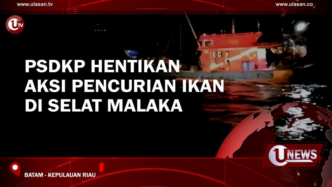 PSDKP Hentikan Aksi Pencurian Ikan di Selat Malaka