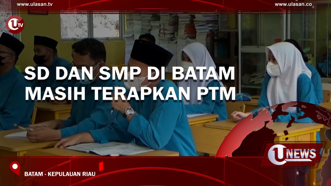 SD Dan SMP di Batam Masih Terapkan PTM