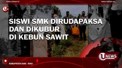 [Video] Siswi SMK Dirudapaksa dan Dikubur di Kebun Sawit