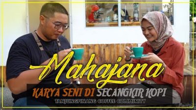 Karya Seni di Secangkir Kopi | MAHAJANA #EPS16