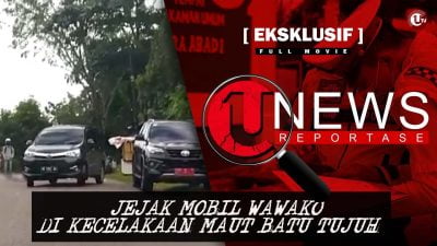 [EKSKLUSIF] Jejak Mobil Wawako di Kecelakaan Maut Batu Tujuh | U-NEWS REPORTASE #EPS-19