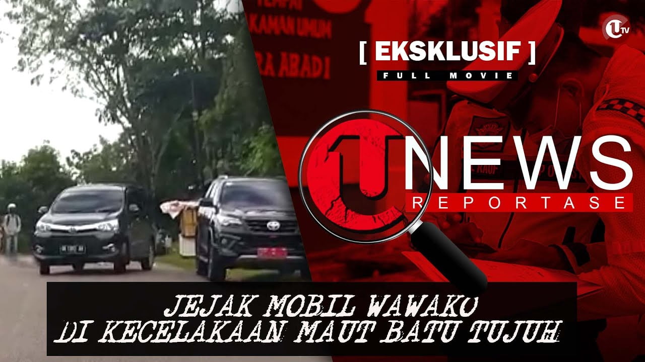 [EKSKLUSIF] Jejak Mobil Wawako di Kecelakaan Maut Batu Tujuh | U-NEWS REPORTASE #EPS-19