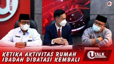 Ketika Aktivitas Rumah Ibadah Dibatasi Kembali | U-TALK