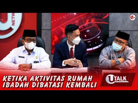 Ketika Aktivitas Rumah Ibadah Dibatasi Kembali | U-TALK