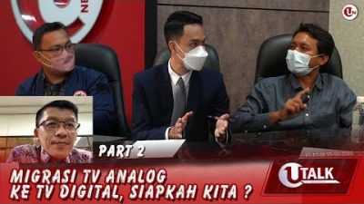 Migrasi TV Analog ke TV Digital, Siapkah Kita ? | U-TALK PART 2