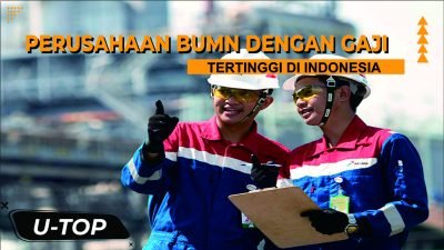 Fantastis ! Inilah Perusahaan Bumn Dengan Gaji Tertinggi Di Indonesia | UTOP