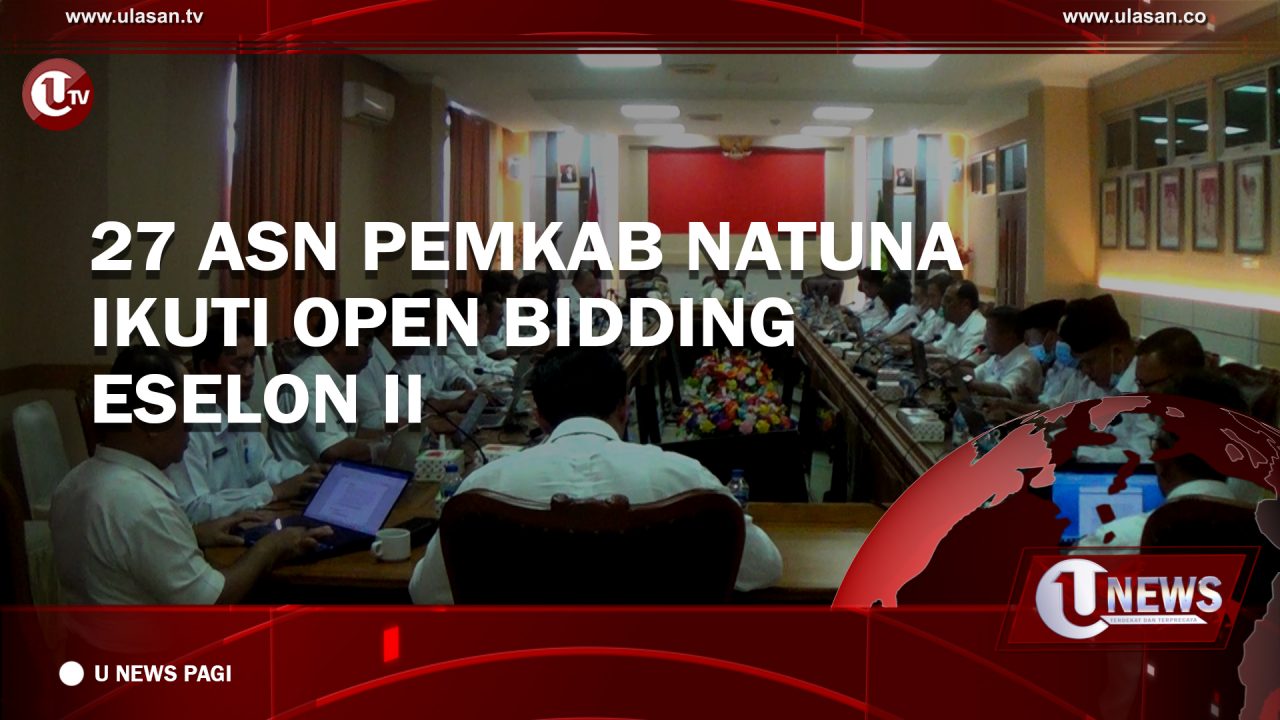 [Video] 27 ASN Pemkab Natuna Ikuti Open Bidding Eselon II