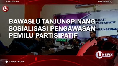 [Video] Bawaslu Tanjungpinang Sosialisasi Pengawasan Pemilu Partisipatif