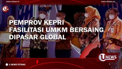 [Video] PEMPROV Kepri Fasilitasi UMKM Bersaing Dipasar Global