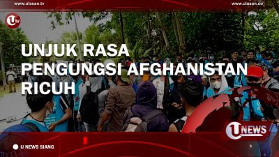 [Video] Unjuk Rasa Pengungsi Afghanistan Ricuh