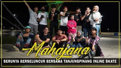 Serunya Berseluncur Bersama Tanjungpinang Inline Skate | MAHAJANA #EPS22