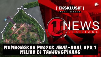 [EKSKLUSIF] MEMBONGKAR PROYEK ABAL-ABAL RP3,1 MILIAR DI TANJUNGPINANG | U-NEWS REPORTASE #EPS24